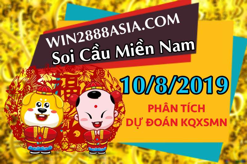 Soi cầu XSMN 10-8-2019 Win2888 