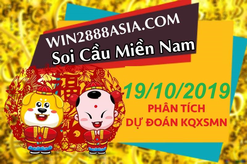 Soi cầu XSMN 19-10-2019 Win2888 Chốt số xổ số Miền Nam thứ 7 