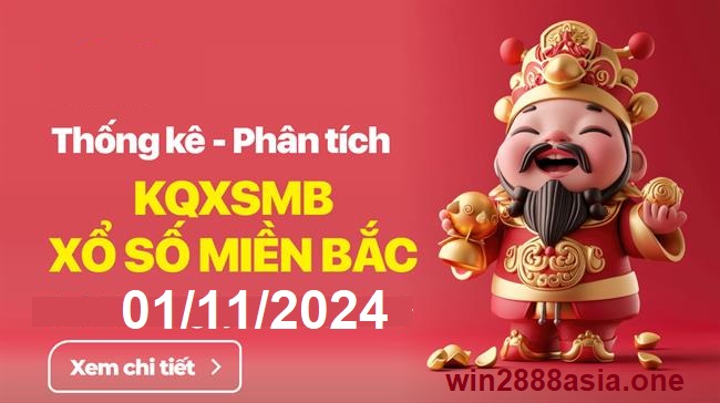 Soi cầu XSMB 01-11-2024 Win2888 Dự đoán lô đề Miền Bắc thứ 6