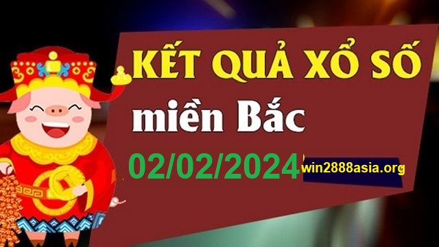 Soi cầu XSMB 02-02-2024 Win2888 Chốt số cầu đề miền bắc thứ 6