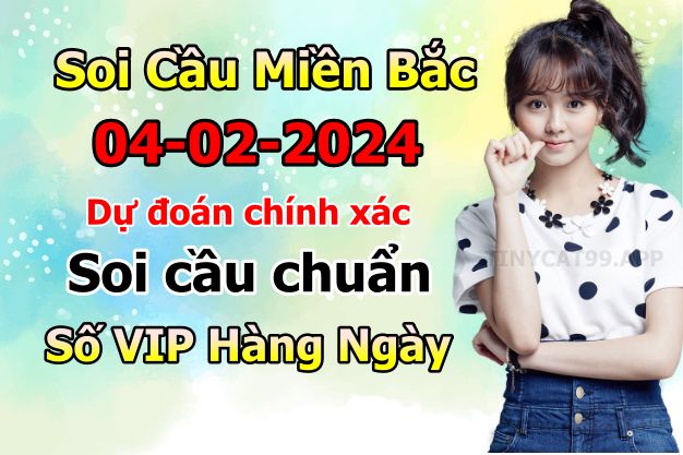 Soi cầu XSMB 04-02-2024 Win2888 Dự đoán cầu lô miền bắc chủ nhật