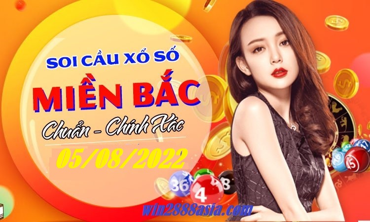 Soi cầu XSMB Win2888 05-08-2022 Chốt số Cầu Lô Miền Bắc thứ 6