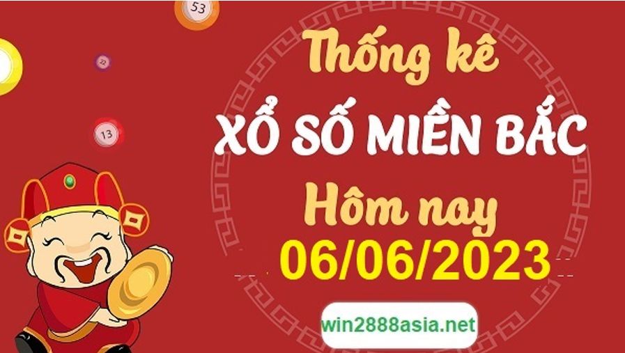 Soi cầu XSMB 06-06-2023 Win2888 Dự đoán xổ số miền bắc VIP thứ 3