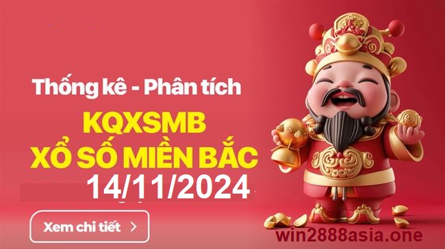 Soi cầu XSMB 14-11-2024 Win2888 Dự đoán Xổ Số Miền Bắc thứ 5