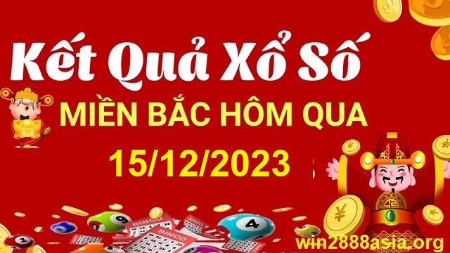 Soi cầu XSMB 15-12-2023 Win2888 Dự đoán Xỉu Chủ Miền Bắc thứ 5