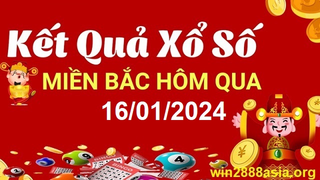 Soi cầu XSMB 16-01-2024 Win2888 Dự đoán Xổ Số Miền Bắc thứ 3