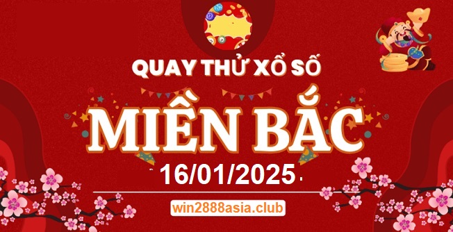 Soi cầu XSMB Win2888 16-01-2025 Chốt số Lô Miền Bắc VIP thứ 5