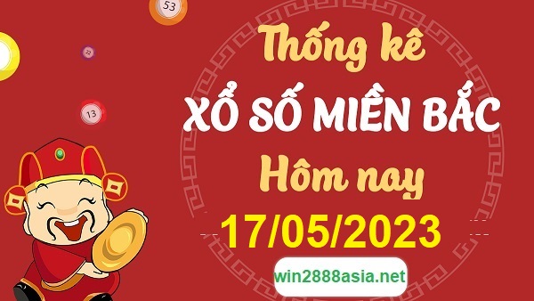 Soi cầu XSMB 17-05-2023 Win2888 Dự đoán Cầu Lô Miền Bắc thứ 4