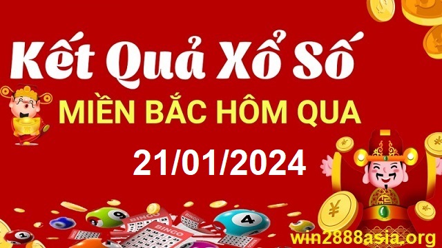 Soi cầu XSMB 21-01-2024 Win2888 Chốt số xổ số miền bắc chủ nhật