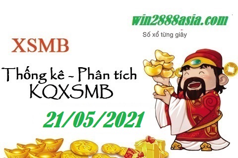 Soi cầu XSMB 21-5-2021 Win2888 Dự đoán Xổ Số Miền Bắc thứ 6