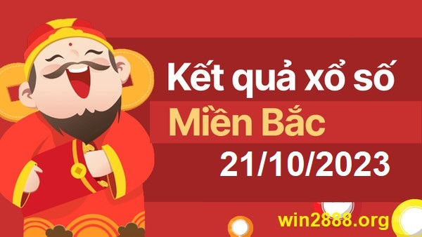 Soi cầu XSMB 21-10-2023 Win2888 Dự đoán xố số miền bắc thứ 7