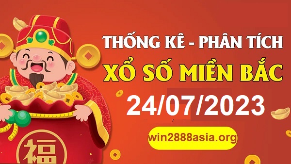 Soi cầu XSMB 24-07-2023 Win2888 Chốt số cầu lô miền bắc thứ 2