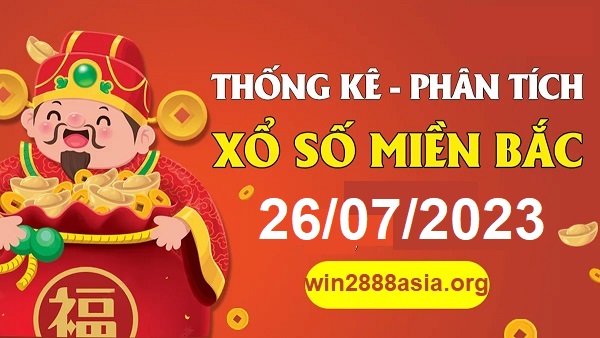 Soi cầu XSMB 26-07-2023 Win2888 Chốt số lô đề miền bắc thứ 4