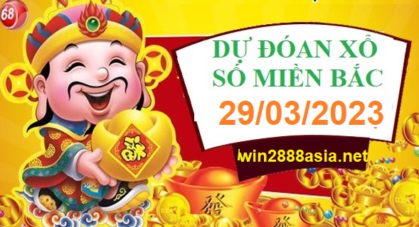 Soi cầu XSMB 29-03-2023 Win2888 Chốt số Bạch Thủ Miền Bắc thứ 4