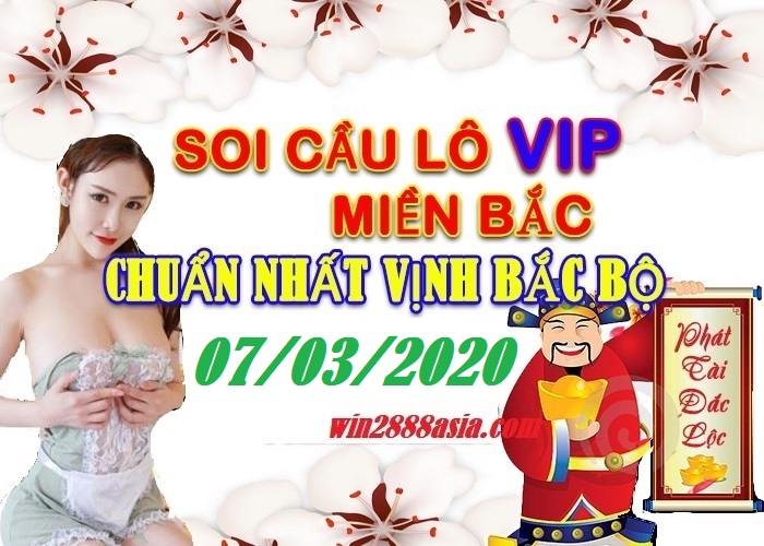 Soi cầu XSMB 7-3-2020 Win2888 Chốt số Lô Đề Miền Bắc thứ 7