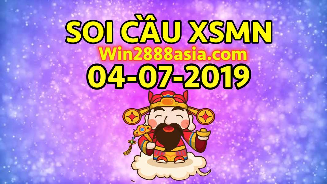 Soi cầu XSMN 4-7-2019