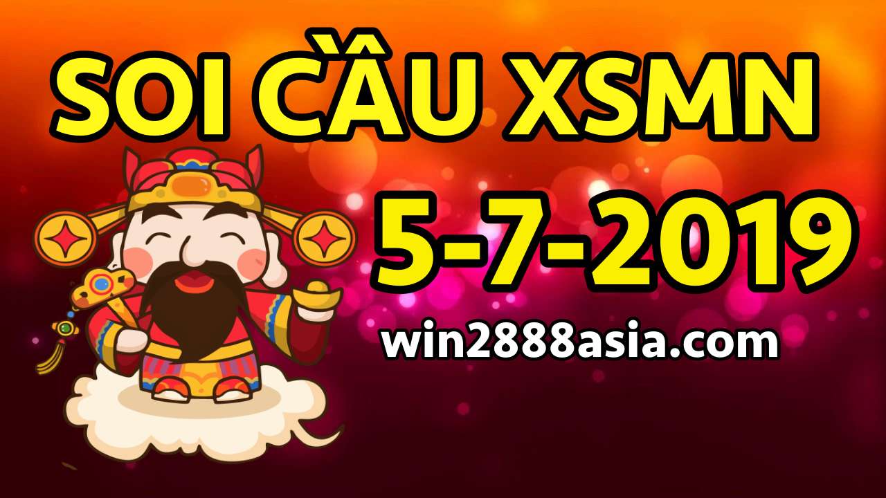 Soi cầu XSMN 5-7-2019 Win2888