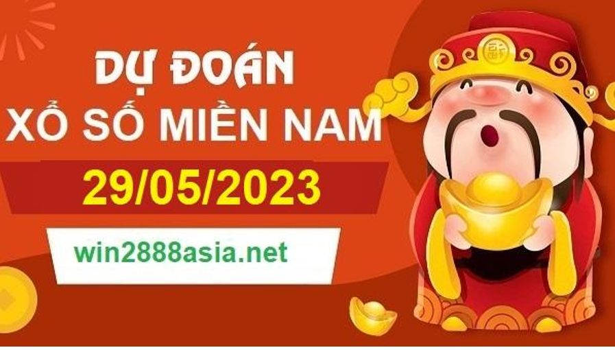 Soi cầu XSMN 29-05-2023 Win2888 Chốt số xổ số miền nam thứ 2