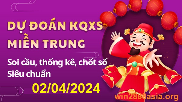 Soi cầu XSMT 02-04-2024 Win2888 Chốt số Lô Đề Miền Trung thứ 3