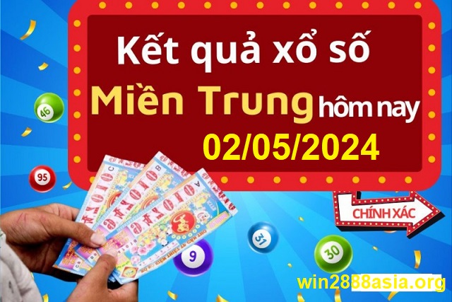 Soi cầu XSMT 02-05-2024 Win2888 Dự đoán Xổ số Miền Trung VIP thứ 5