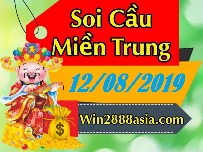 Soi cầu XSMT 12-8-2019 Win2888