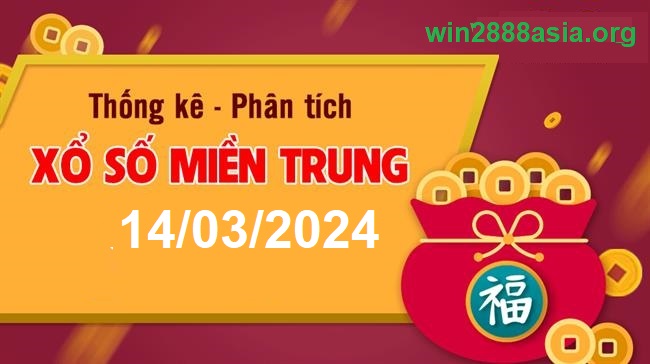 Soi cầu XSMT 14-03-2024 Win2888 Chốt số Lô đề Miền Trung thứ 5