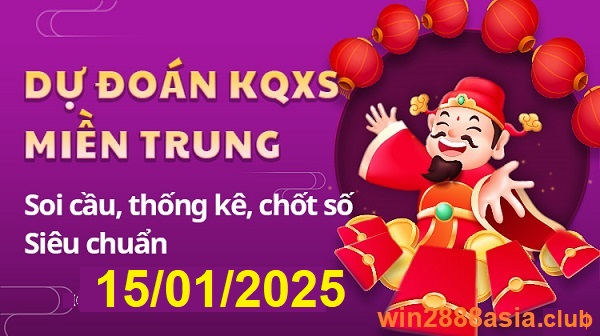 Soi cầu XSMT 15-01-2025 Win2888 Chốt số xổ số miền trung thứ 4