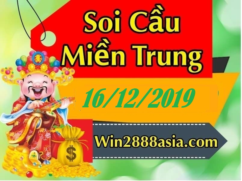 Soi cầu XSMT 16-12-2019 Win2888 