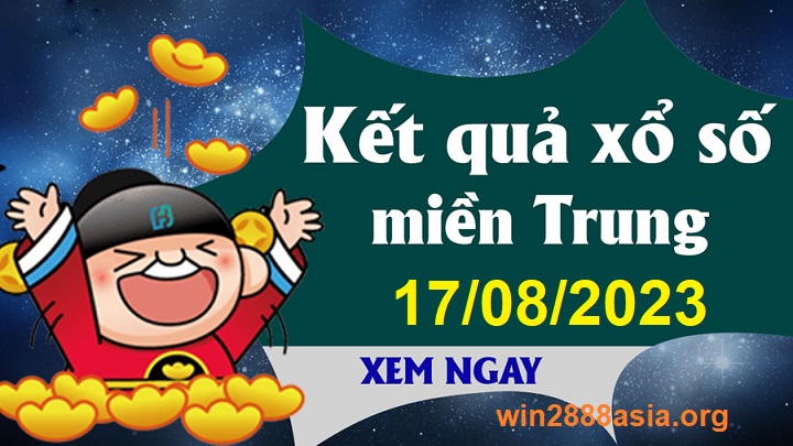 Soi cầu XSMT 17-08-2023 Win2888 Dự đoán Dàn Đề Miền Trung thứ 5