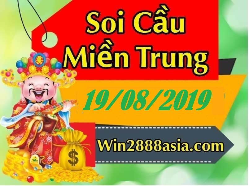 Soi cầu XSMT 19-8-2019 Win2888