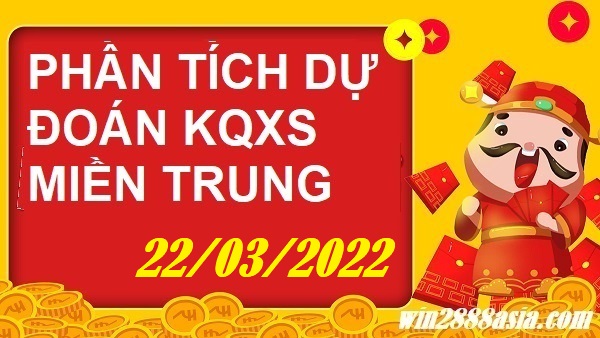 Soi cầu XSMT 22-3-2022 Win2888 Dự đoán Xổ Số Miền Trung thứ 3