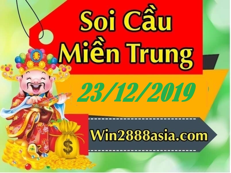 Soi cầu XSMT 23-12-2019 Win2888