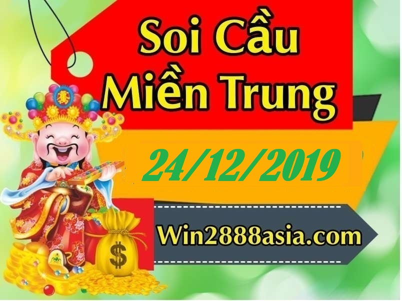 Soi cầu XSMT 24-12-2019 Win2888