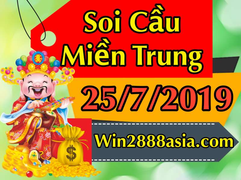 Soi cầu XSMT 25-7-2019 Win2888