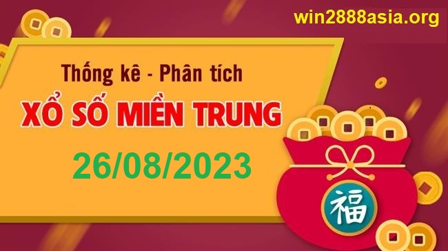 Soi cầu XSMT 26-08-2023 Win2888 Chốt số cầu lô miền trung thứ 7