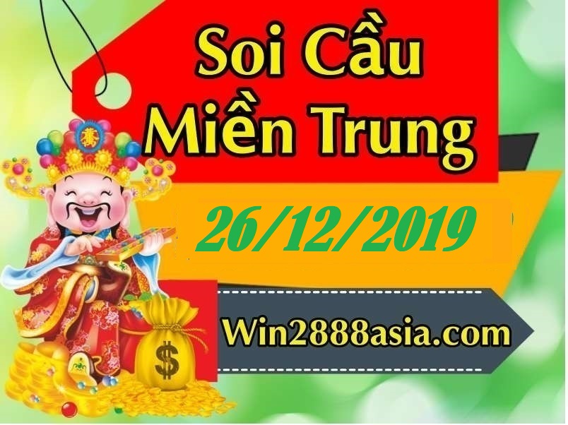 Soi cầu XSMT 26-12-2019 Win2888