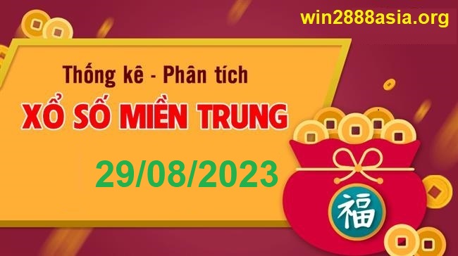 Soi cầu XSMT 29-08-2023 Win2888 Dự đoán KQXS Miền Trung thứ 3