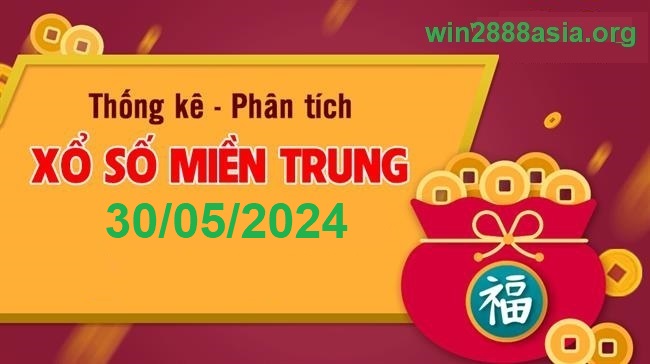 Soi cầu XSMT 30-05-2024 Win2888 Dự đoán Dàn Đề Miền Trung thứ 5