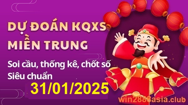 Soi cầu XSMT 31-01-2025 Win2888 Dự đoán Xổ Số Miền Trung thứ 6