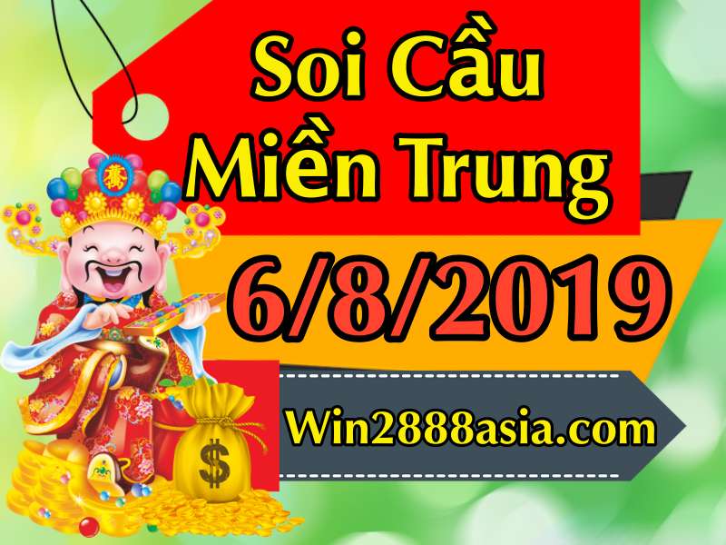 Soi cầu XSMT 6-8-2019 Win2888