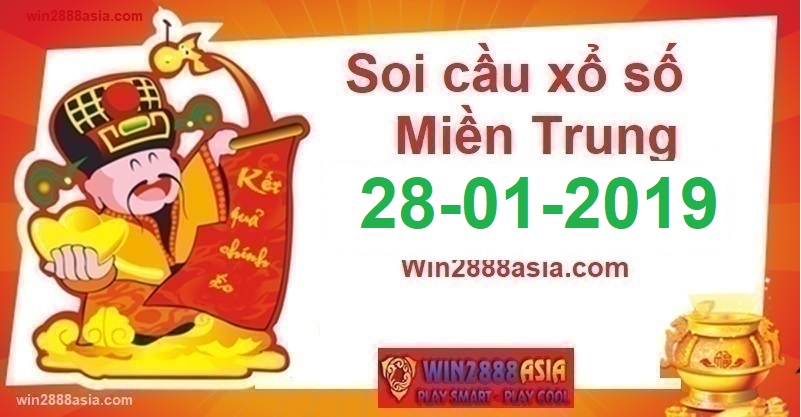 Soi cầu XSMT 28-1-2019 Dự đoán chính xác cầu miền trung Win2888 thứ 2