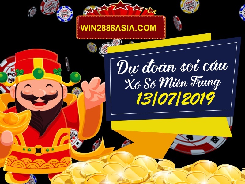 Soi cầu XSMT 13-7-2019 Win2888 Chốt số lô đề miền trung thứ 7