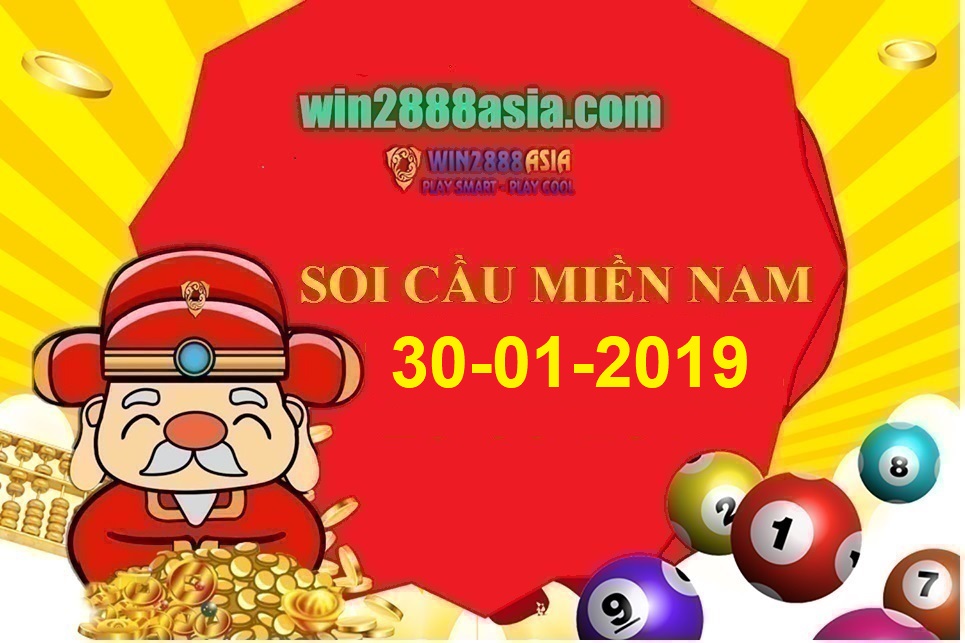 Soi cầu XSMN 30-01-2019 Dự đoán xổ số miền nam Win2888 thứ 4