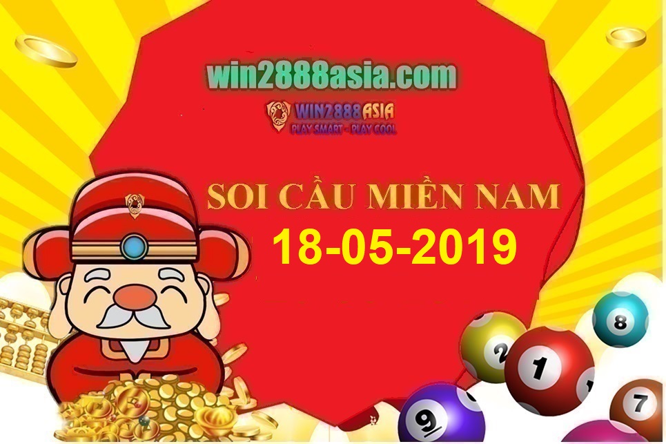 Soi cầu XSMN 18-5-2019 Win2888 