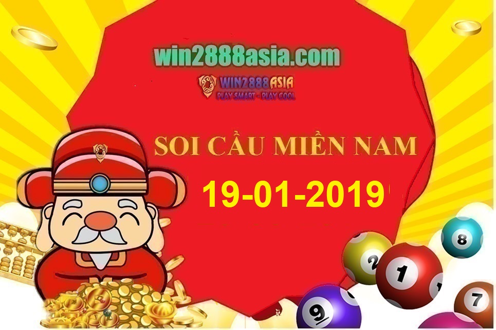 Soi cầu XSMN win2888 19-01-2019 Dự đoán xổ só miền nam thứ 7