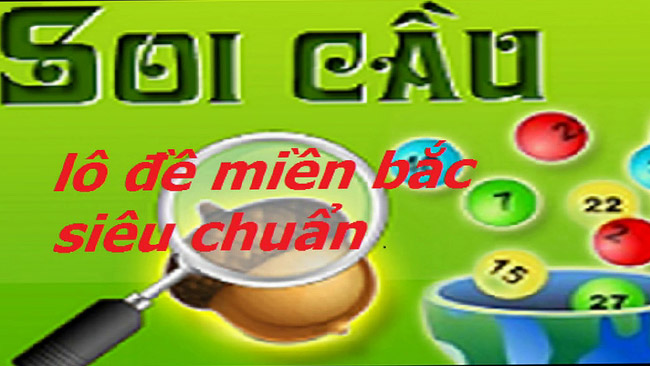 soi cầu miền bắc chuẩn nhất