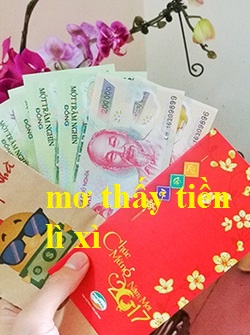 Mơ thấy tiền lì xì hãy đi ngay số này nhé!