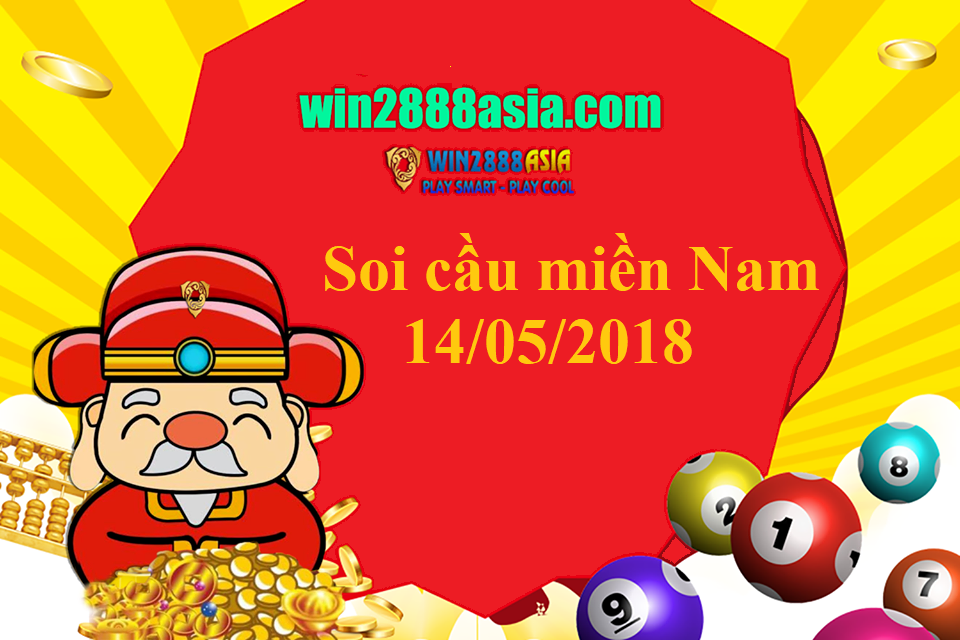 Soi cầu miền Nam dự đoán kqxs ngày 14/5/2018 cùng Win2888