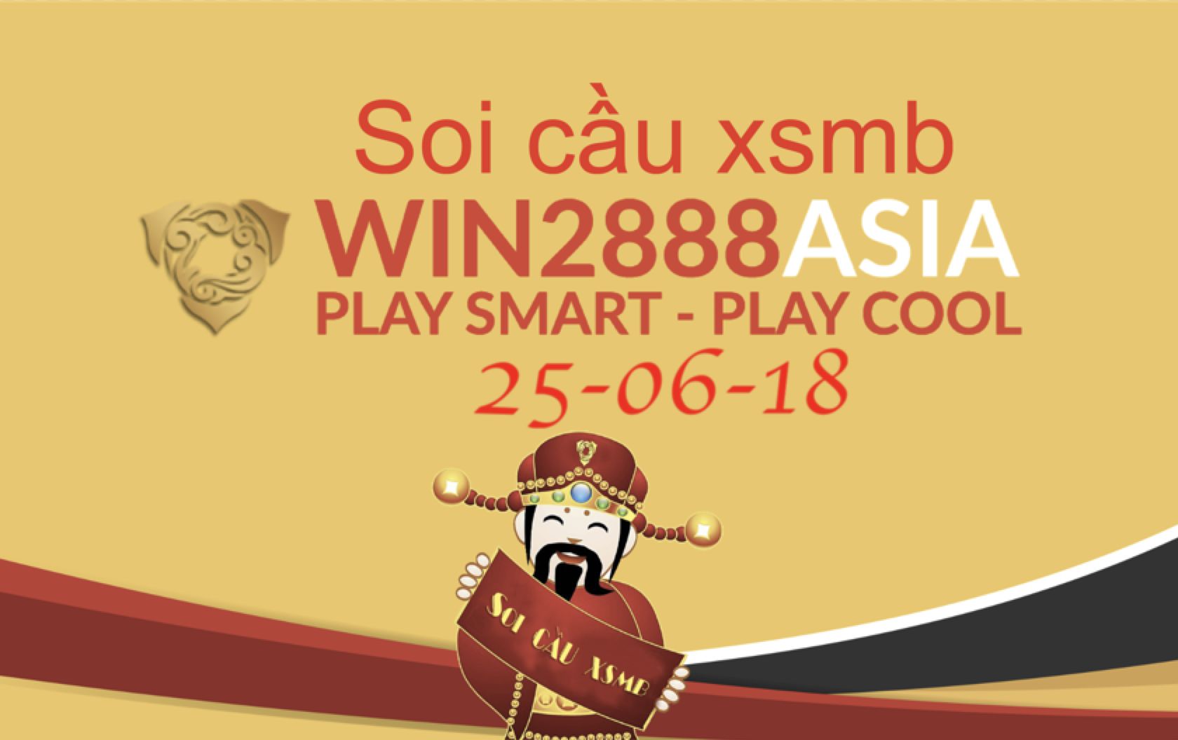 Soi cầu xsmb ngày 25-06-2018 tiền đầy túi cùng win2888asia