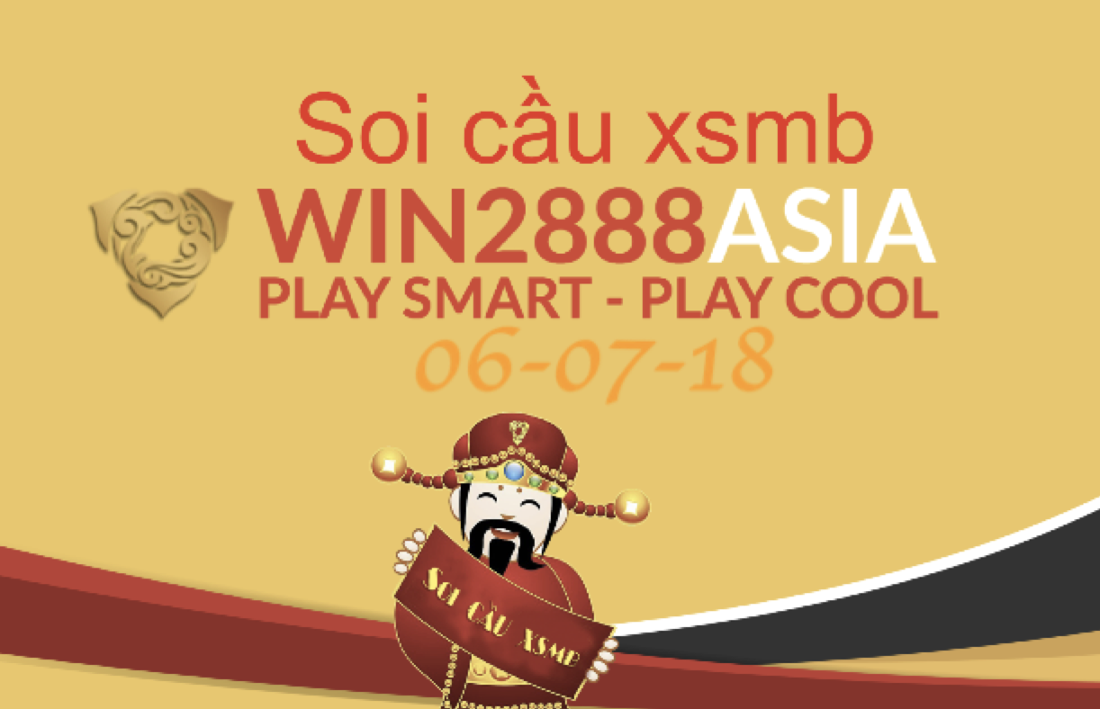 Soi cầu xsmb 06-07-2018 win2888